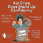 Kel Cripe Does Stand Up Confidently Presented by the New York Comedy Festival